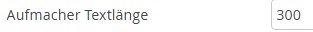 Screenshot, auf dem der Eintrag 'Aufmacher Textlänge' zu sehen ist